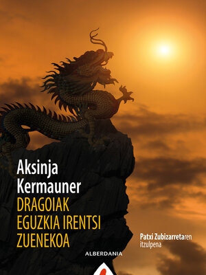 cover image of Dragoiak eguzkia irentsi zuenekoa